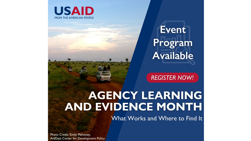 Agency Learning and Evidence Month: What works and where to find it. Register now! Event Program Available